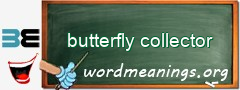 WordMeaning blackboard for butterfly collector